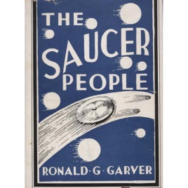 Garver, Ronald G.: The saucer people