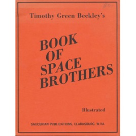 Beckley, Timothy Green: Timothy Green Beckley's Book of space brothers (sc)