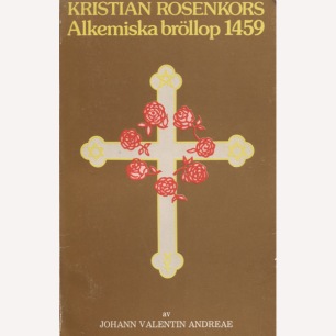 Andreae, Johann Valentin: Kristian Rosenkors alkemiska bröllop 1459. (Sc)