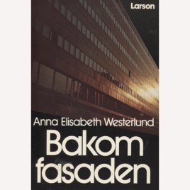 Westerlund, Anna Elisabeth: Bakom fasaden. (Sc)