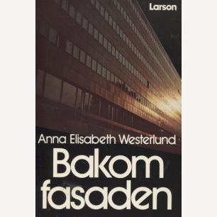 Westerlund, Anna Elisabeth: Bakom fasaden. (Sc)