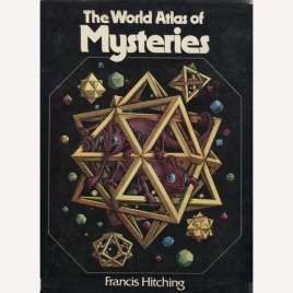 Hitching, Francis: The world atlas of mysteries.