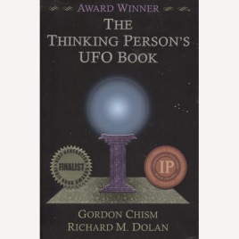 Chism, Gordon & Dolan, Richard M.: The thinking person's UFO book (Sc)