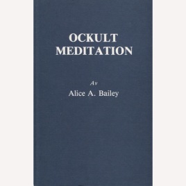 Bailey, Alice A.: Ockult meditation (Sc)