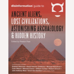 Peet, Preton (ed.): Disinformation guide to ancient civilizations, lost civilizations, astonishing archaeology and hidden history (Sc)