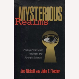 Nickell, Joe with Fischer, John F.: Mysterious realms