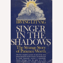 Litvag, Irving: Singer in the shadows: the strange story of Patience Worth