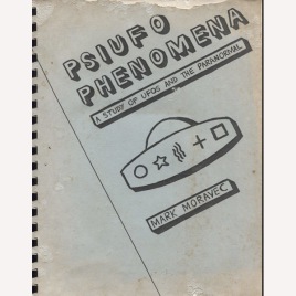 Moravec, Mark: PSIUFO phenomena. A study of UFOs and the paranormal. (Sc)