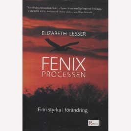 Lesser, Elizabeth: Fenixprocessen: finn styrka i förändring