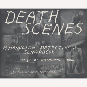 Tejaratch,Sean: Death scenes, a homicide detective's scrapbook (Sc)