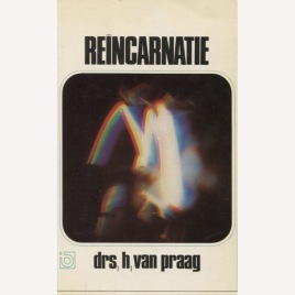 Van Praag, H.: Reincarnatie, in het licht van wetenschap en geloof (Sc)