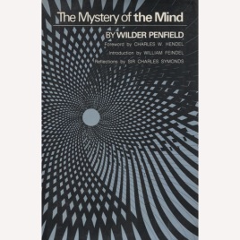 Penfield, Wilder: The mystery of the mind: a critical study of consciousness and the human brain.