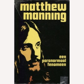 Manning, Matthew: Een paranormal fenomeen.