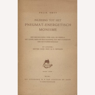 Ortt, Felix: Inleiding tot het pneumat-energetisch monisme. (Sc) - Good, Van Stockum, stains on pages, browned by age