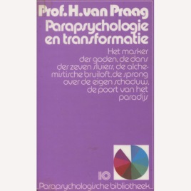 Van Praag, Henri: Parapsychologie en transformatie.