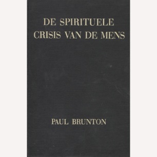 Brunton, Paul: De spirituele crisis van de mens