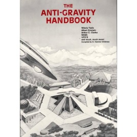 Childress, D. Hatcher (compiler): The Anti-gravity handbook, 1st ed. (Sc) * Free*
