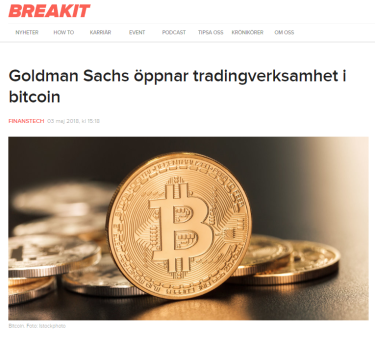Källa: Breakit - https://www.breakit.se/artikel/13172/goldman-sachs-oppnar-tradingverksamhet-i-bitcoin Källa: Breakit - https://www.breakit.se/artikel/13172/goldman-sachs-oppnar-tradingverksamhet-i-bitcoin