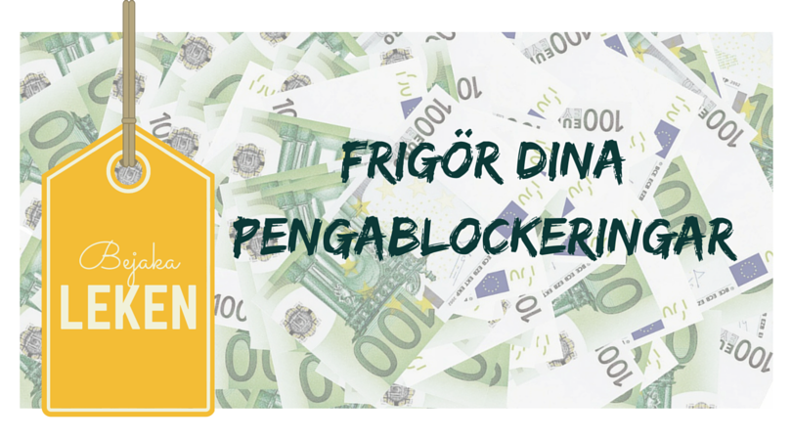 frigör dina pengablockeringar frigör dina pengablockeringar