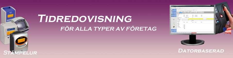 Tidredovisning Stämpelur och datorbaserad Tidredovisning Stämpelur och datorbaserad