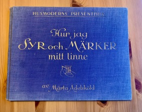 En intressant bok om Hur jag syr och märker mitt linne f. 1933 - En intressant bok