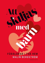 Malin Bergström - Att skiljas med barn Malin Bergström - Att skiljas med barn