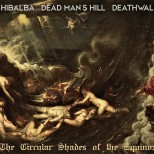 SHIBALBA / DEAD MAN´S HILL DEATHWALK - The Circular Shades of the Equinox CD