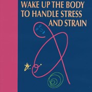 Wake Up the Body to Handle Stress & Strain  DVD