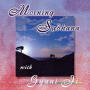 Morning Sadhana - Gyani Ji CD
