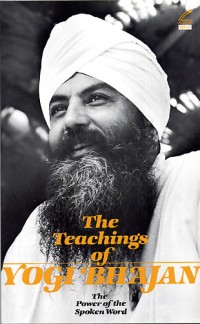 The Teachings of Yogi Bhajan - 