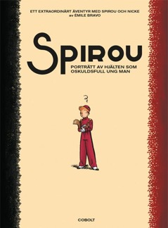Spirou: Porträtt av hjälten som oskuldsfull ung man - Spirou: Porträtt av hjälten som oskuldsfull ung man