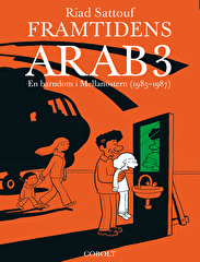 Framtidens arab 3: En barndom i Mellanöstern (1985–1987)