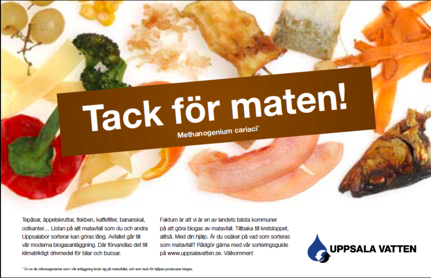 Copywriter för matavfallskampanj. Kund: Uppsala Vatten och Avfall. Idé och copy av Benny Karlsson på Ristretto Stockholm Copywriter för matavfallskampanj. Kund: Uppsala Vatten och Avfall. Idé och copy av Benny Karlsson på Ristretto Stockholm