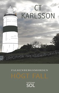 Falkenbergsmorden. Högt Fall är den andra deckaren i deckarserien Falkenbergsmorden som utspelar sig i halländska Glommen och Falkenberg. Författare C T Karlsson.