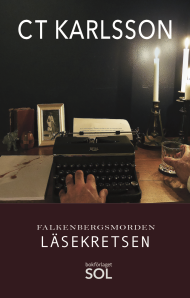 Läsekretsen tredje delen i deckarserien Falkenbergsmorden skriven av  kvinnliga deckarförfattaren C T Karlsson i Glommen längs den halländska västkusten.