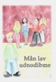 Mån lav udnodibme av Brian Moses och Marcus Hedström, översättning av Gun Aira (1997)