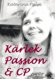 Kärlek passion och CP av Katarina Palm