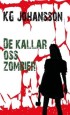 De kallar oss zombier av KG Johansson