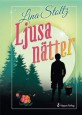 Ljusa nätter av Lina Stoltz, illustrationer av  Louise Bååth