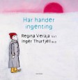 Här händer ingenting av Regina Veräjä (författare) och Inger Thurfjell (illustrationer)