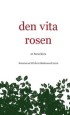 Den vita rosen av Anna Kuru