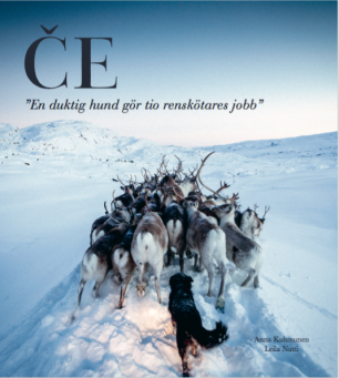 Če – en duktig hund gör tio renskötares jobb av Anna Kuhmunen och Leila Nutti Če – en duktig hund gör tio renskötares jobb av Anna Kuhmunen och Leila Nutti
