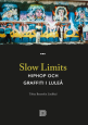 Slow limits - Hip Hop och graffiti i Luleå av Tobias Barenthin Lindblad (2019)