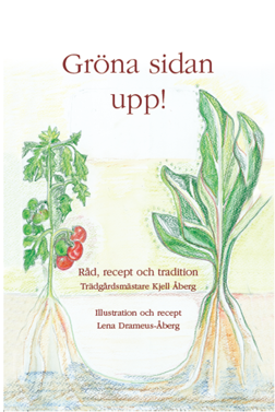 Gröna sidan upp! Råd, recept och tradition av Kjell Åberg