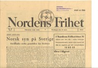 Nordens frihet var en tidskrift utgiven av Samfundet Nordens Frihet. Samfundets syfte var att verka för nordisk enighet under andra världskriget. Den upplöstes 1946. Tidningen på bilden är från mars 1943 med rubriken Norsk syn på Sverige – förhållandet mellan grannfolken åter försämrat