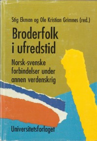 Boken Borderfolk i ufredstid utkom 1991 som ett resultat av en seminarieserie som Svensk-norska samarbetsfonden och Voksenseån initierade 1985.