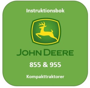 Instruktionsbok 855 & 955 Kompakttraktorer