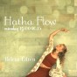 HATHA FLOW - HATHA Flow  Måndag 19.00-20.15 Helena Edrén