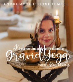 GRAVID YOGA Karolina - GRAVID YOGA  Måndag 17.00-18.30  Karolina
