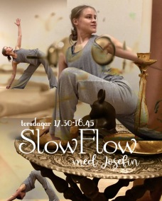 SLOW FLOW YOGA Josefin - SLOW FLOW Yoga Torsdag 17.30-18.45 Josefin